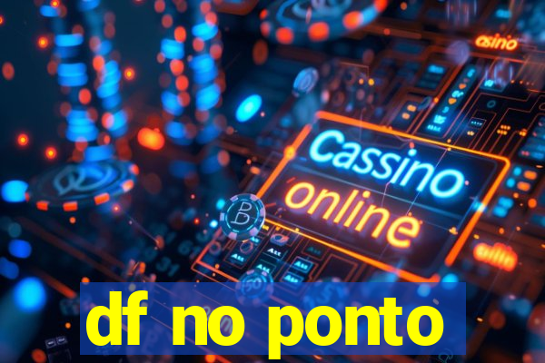 df no ponto